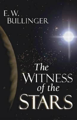 The Witness of the Stars(English, Paperback, Bullinger E. W.)