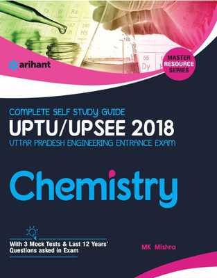 Complete Self Study Guide Uptu Up See 2018 Chemistry  - With 3 Mock Tests & Last 12 Years Questions Asked in Exam(English, Paperback, unknown)