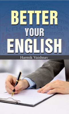 Better Your English  - Best Books to Read to Improve English Speaking(English, Hardcover, Vaishnav Harmik)