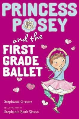 Princess Posey and the First Grade Ballet(English, Hardcover, Greene Stephanie)