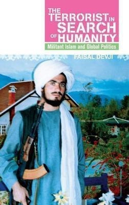 Terrorist in Search of Humanity(English, Hardcover, Devji Faisal Dr)