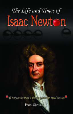 The Life and Times of Issac Newton(English, Book, Srivastava Preeti)