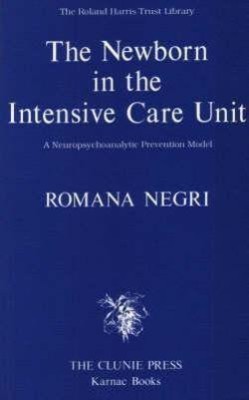 The Newborn in the Intensive Care Unit(English, Paperback, Negri Romana)