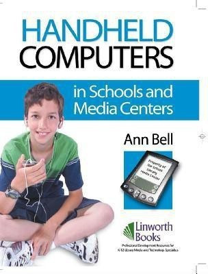 Handheld Computers in Schools and Media Centers(English, Paperback, Bell Ann)