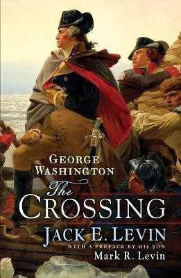 George Washington: The Crossing(English, Hardcover, Levin Jack E.)
