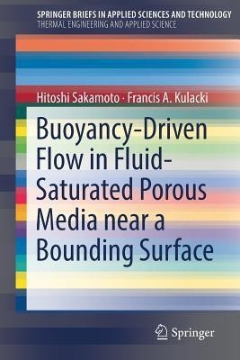 Buoyancy-Driven Flow in Fluid-Saturated Porous Media near a Bounding Surface(English, Paperback, Sakamoto Hitoshi)