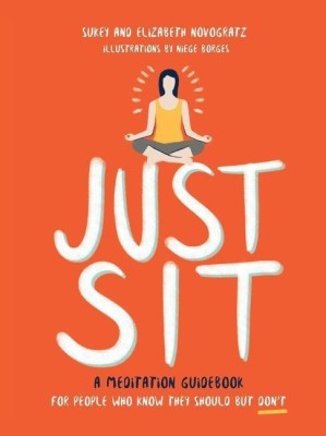 Just Sit(English, Hardcover, Novogratz Sukey)