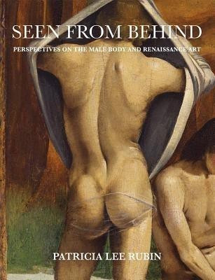 Seen from Behind(English, Hardcover, Rubin Patricia Lee)