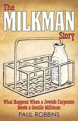 The Milkman Story(English, Paperback, Robbins Paul)