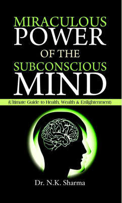 Miraculous Power of Subconscious Mind(English, Paperback, Sharma N.K.)