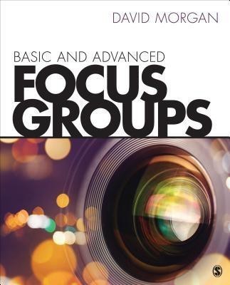 Basic and Advanced Focus Groups(English, Paperback, Morgan David L.)