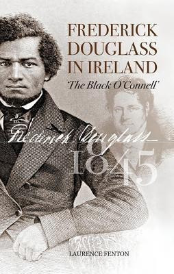 Frederick Douglass in Ireland(English, Paperback, Fenton Laurence)