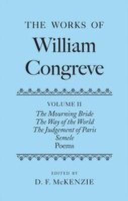 The Works of William Congreve(English, Hardcover, McKenzie Donald)