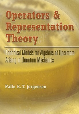 Operators and Representation Theory 4th  Edition(English, Paperback, Jorgensen Palle E T)