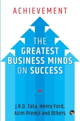 Achievement  - The Greatest Business Minds on Success(English, Paperback, unknown)