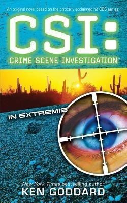 Csi: In Extremis(English, Paperback, Goddard Ken)