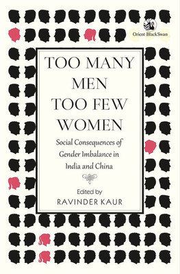 Too Many Men, Too Few Women:(English, Paperback, Kaur Ravinder)