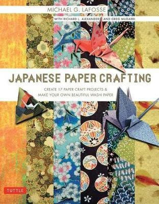 Japanese Paper Crafting(English, Paperback, LaFosse Michael G.)