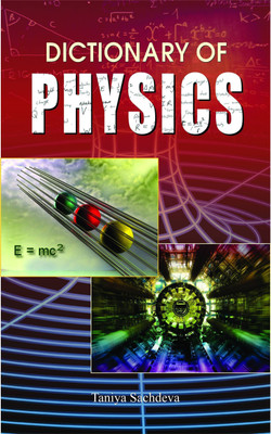 Dictionary of Physics  - Dictionary Book for All(English, Book, Sachdeva Taniya)