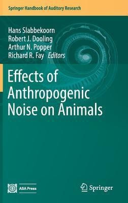 Effects of Anthropogenic Noise on Animals(English, Hardcover, unknown)
