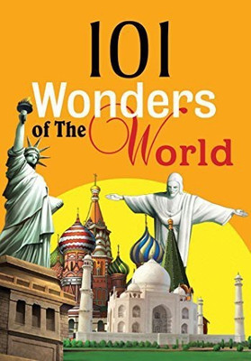 101 Wonders of the World(English, Hardcover, Om Books Editorial Team)