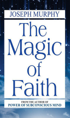 The Magic of Faith(English, Hardcover, Murphy Joseph)