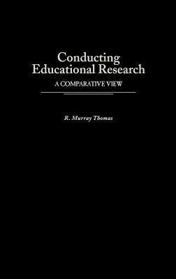 Conducting Educational Research(English, Hardcover, Thomas R. Murray)