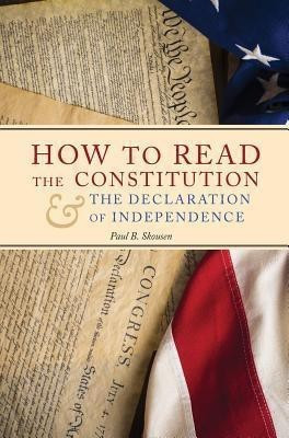 How to Read the Constitution and the Declaration of Independence(English, Hardcover, Skousen Paul B)
