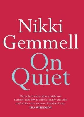 On Quiet(English, Paperback, Gemmell Nikki)