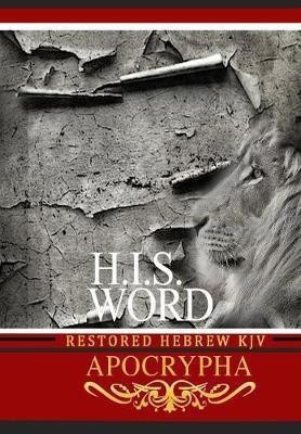 H.I.S. Word Restored Hebrew KJV Apocrypha(English, Paperback, unknown)