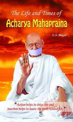 Biography of Acharya Mahaprajna: Discovering the Spiritual Path of a Philosopher(English, Paperback, Dugar U.S.)