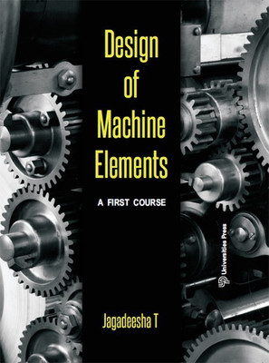 Design of Machine Elements:(English, Paperback, Jagadeesha T.)