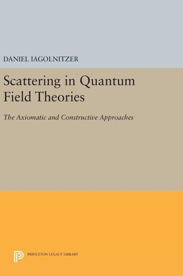 Scattering in Quantum Field Theories(English, Hardcover, Iagolnitzer Daniel)