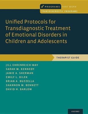 Unified Protocols for Transdiagnostic Treatment of Emotional Disorders in Children and Adolescents(English, Paperback, Ehrenreich-May Jill)