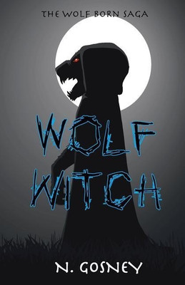 Wolf Witch(English, Paperback, Gosney N.)