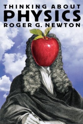 Thinking about Physics(English, Paperback, Newton Roger G.)