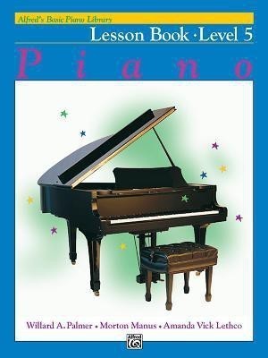 Alfred's Basic Piano Library Lesson 5(English, Book, Palmer Willard A)