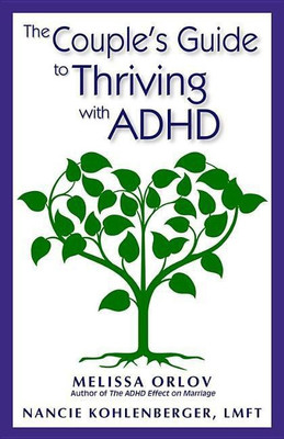 The Couple's Guide to Thriving with ADHD(English, Paperback, Orlov Melissa)