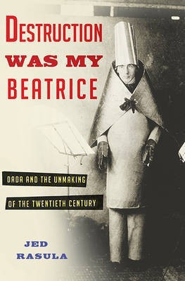 Destruction Was My Beatrice(English, Electronic book text, Rasula Jed)
