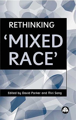 Rethinking 'Mixed Race'(English, Hardcover, unknown)