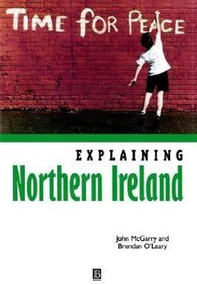 Explaining Northern Ireland(English, Paperback, McGarry John)