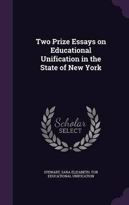 Two Prize Essays on Educational Unification in the State of New York(English, Hardcover, unknown)