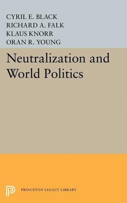 Neutralization and World Politics(English, Paperback, Black Cyril E.)