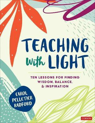 Teaching With Light(English, Paperback, Radford Carol Pelletier)