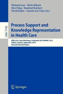 Process Support and Knowledge Representation in Health Care(English, Paperback, unknown)