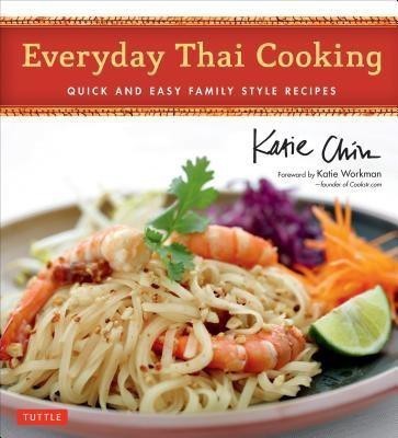 Everyday Thai Cooking(English, Hardcover, Chin Katie)