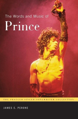 The Words and Music of Prince(English, Hardcover, Perone James E.)