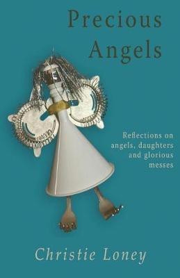 Precious Angels(English, Paperback, Loney Christie)