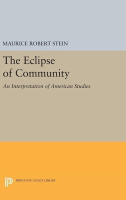 The Eclipse of Community(English, Hardcover, Stein Maurice Robert)