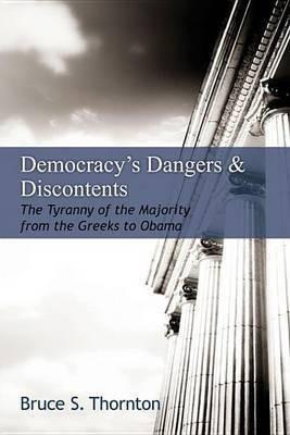 Democracy's Dangers & Discontents(English, Electronic book text, Thornton Bruce S.)